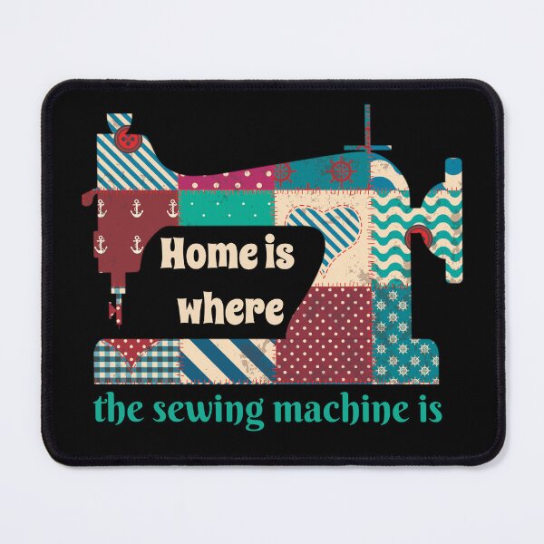 Item preview, Home Is Where The Sewing Machine Is, Vintage Seving Machine designed and sold by GrumpyFella.