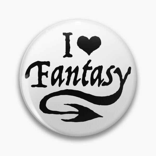 Item preview, I love Fantasy, round white slogan designed and sold by ArtPau.