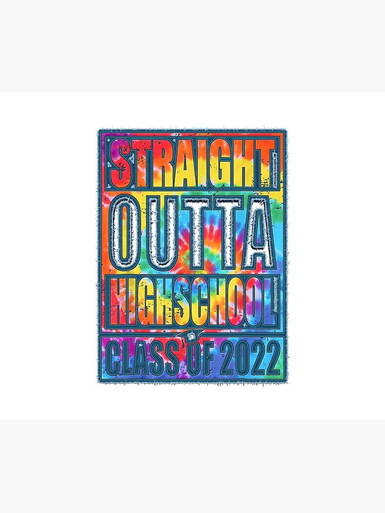 Disover Tie Dye STRAIGHT OUTTA HIGH SCHOOL Class Of 2022 Graduation Tapestry