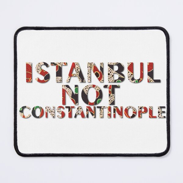 Item preview, Istanbul Not Constantinople designed and sold by ubustudio.