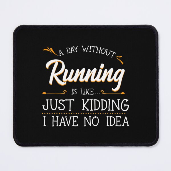 Item preview, A Day Without Running Athlete Runner Training Marathoner designed and sold by LohaetaGyaseas.