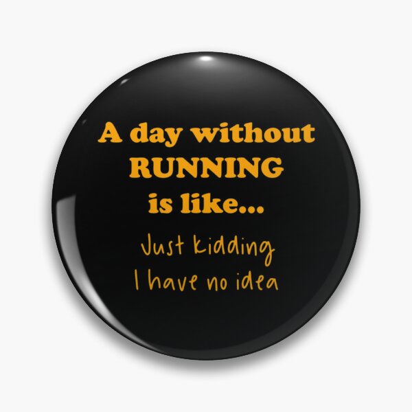 Item preview, A Day Without Running Is Like Running designed and sold by LohaetaGyaseas.