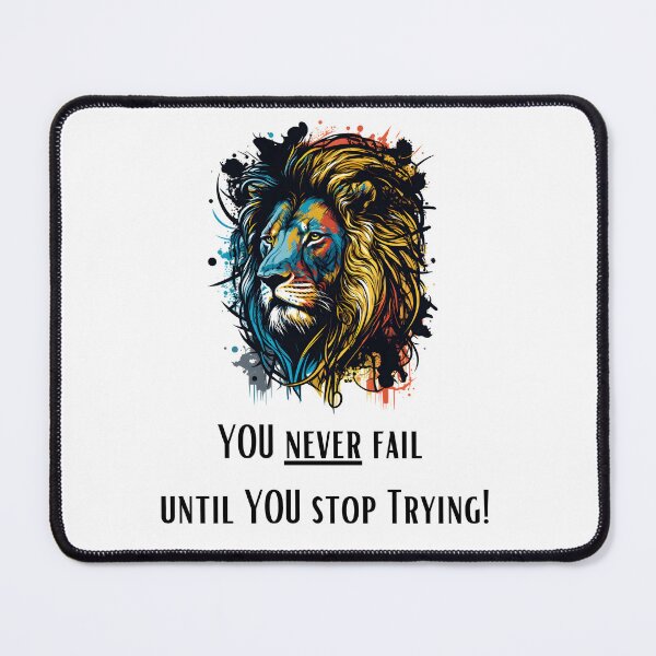 Item preview, YOU never Fail until YOU Stop trying! designed and sold by R3ndy49.