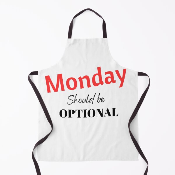 Item preview, Monday should be optional designed and sold by Mystichaze.