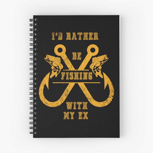 Item preview, I'd rather be fishing with my Ex designed and sold by Teescount.