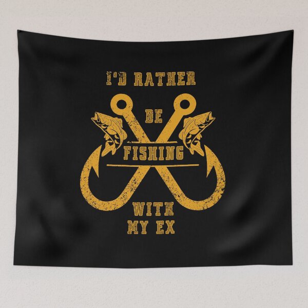 Item preview, I'd rather be fishing with my Ex designed and sold by Teescount.