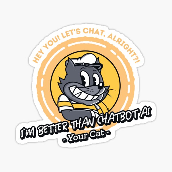 Item preview, better than chatbot AI - smiling cat designed and sold by PositiveIdeas.