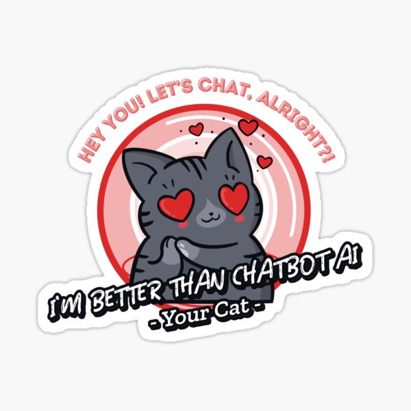 Item preview, better than chatbot AI - cat in love designed and sold by PositiveIdeas.