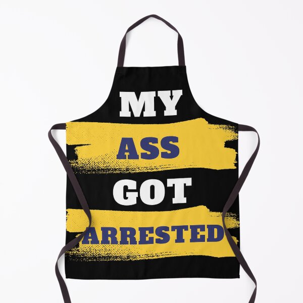 Item preview, MY ASS GOT ARRESTED designed and sold by Tshirt-Zone.