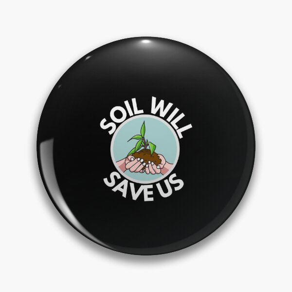 Item preview, Soil will save us designed and sold by ProtonProject.