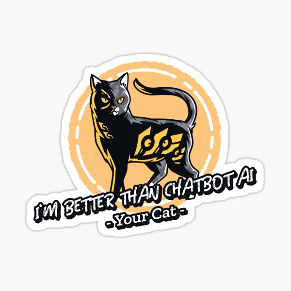 Item preview, better than chatbot AI - angry black cat designed and sold by PositiveIdeas.