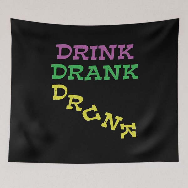 Item preview, Drink Drank Drunk Mardi Gras Drinking  designed and sold by BUBLTEES.