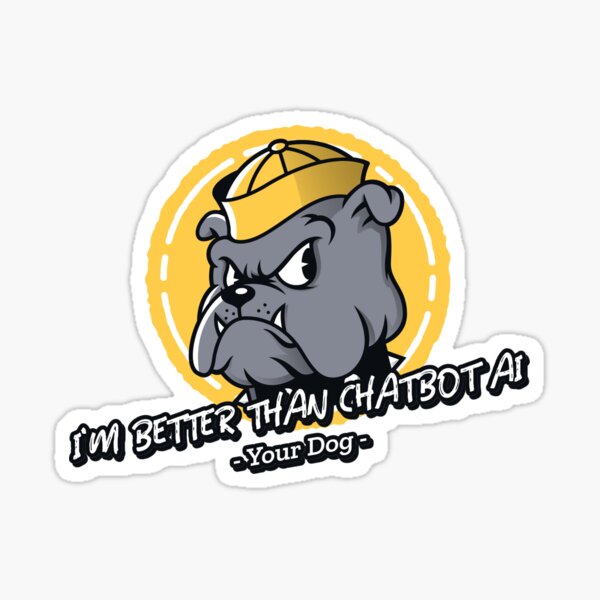 Item preview, better than chatbot AI - angry bulldog in yellow hat designed and sold by PositiveIdeas.