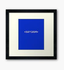 Sarcasm Framed Print