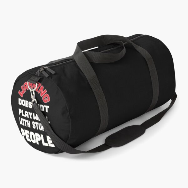 Item preview,  Does not play well with stupid people, cool saying for does not designed and sold by fatydesignspace.