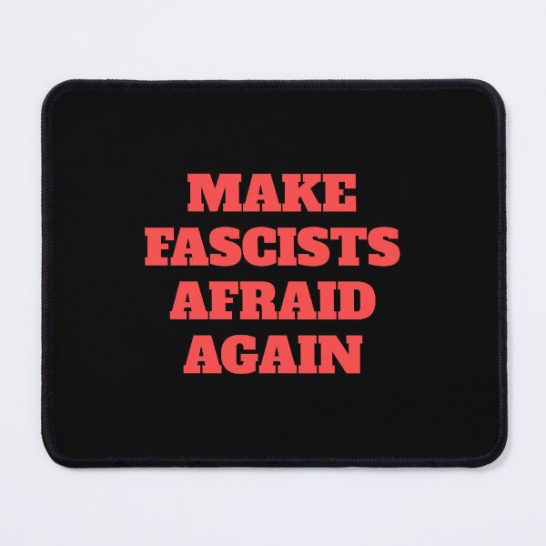 Item preview, Make fascists afraid again designed and sold by Inspirationmotivation.