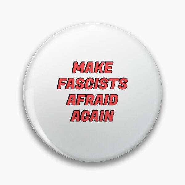 Item preview, Make fascists afraid again designed and sold by Inspirationmotivation.