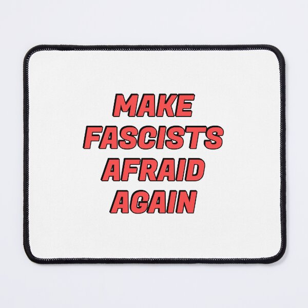 Item preview, Make fascists afraid again designed and sold by Inspirationmotivation.