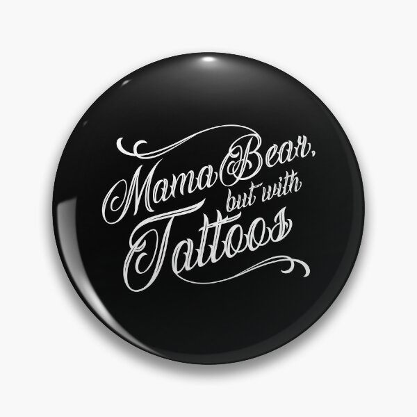 Item preview, Mama Bear, but with Tattoos | Tattoo Collection | Funny Mom & Dad designed and sold by PrettyDeadClub.