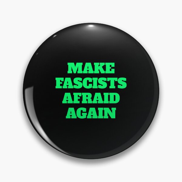 Item preview, Make fascists afraid again designed and sold by Inspirationmotivation.
