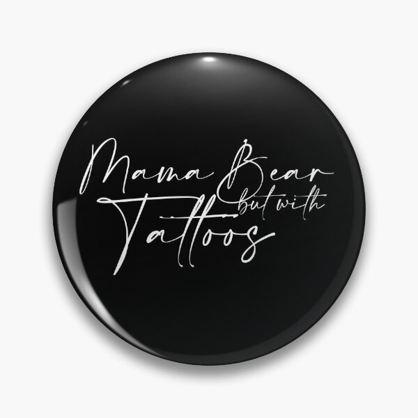 Item preview, Mama Bear, but with tattoos | Tattoo Collection | Funny Mom & Dad designed and sold by PrettyDeadClub.