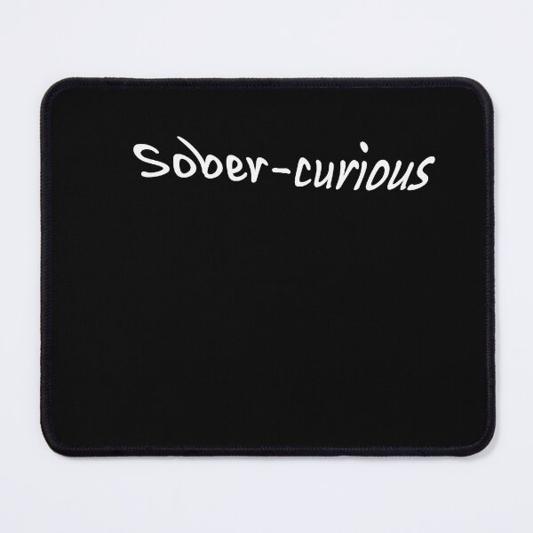Item preview, Sober-curious designed and sold by Paul Thompson Photography.