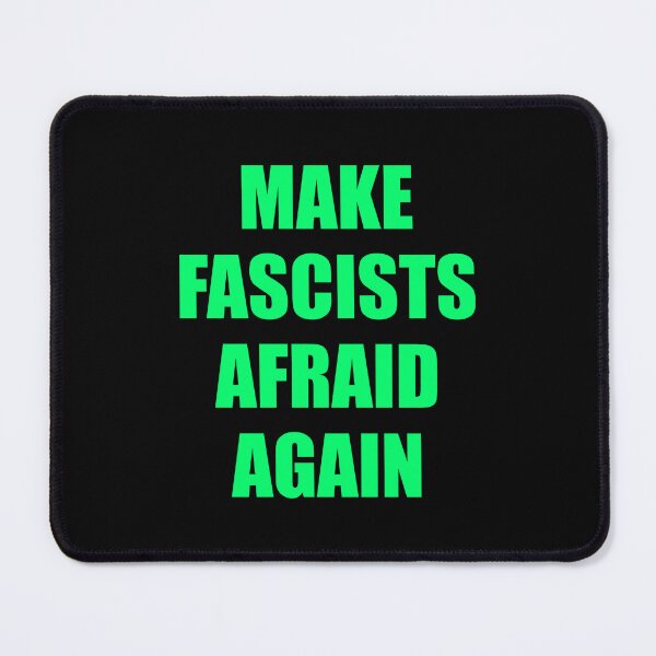 Item preview, Make fascists afraid again designed and sold by Inspirationmotivation.
