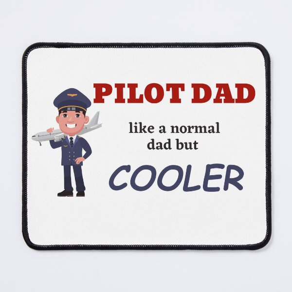 Item preview, Pilot dad like a normal dad but cooler designed and sold by Mystichaze.