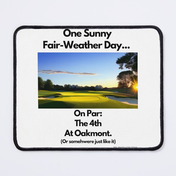 Item preview, On Par The 4th At Oakmont Black Text designed and sold by TWMBDesigns.