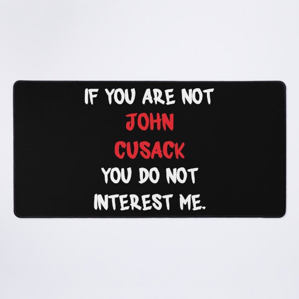 Item preview, John Cusack - If you are not designed and sold by 2Girls1Shirt.