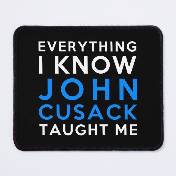 Item preview, John Cusack - Everything i know designed and sold by 2Girls1Shirt.