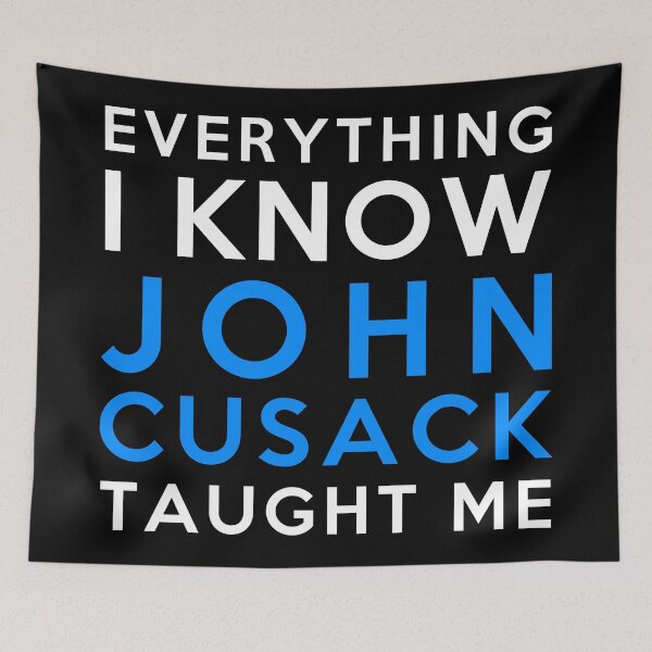 Item preview, John Cusack - Everything i know designed and sold by 2Girls1Shirt.