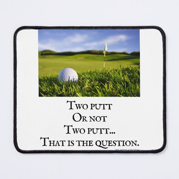 Item preview, Two Putt Or Not Two Putt Black Text designed and sold by TWMBDesigns.