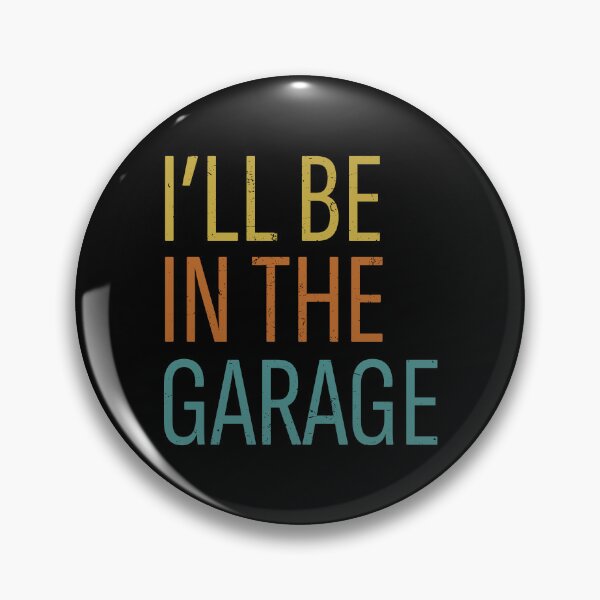 Item preview, I’ll Be In The Garage Dad Joke In Retro Colors Style designed and sold by bolkibox.