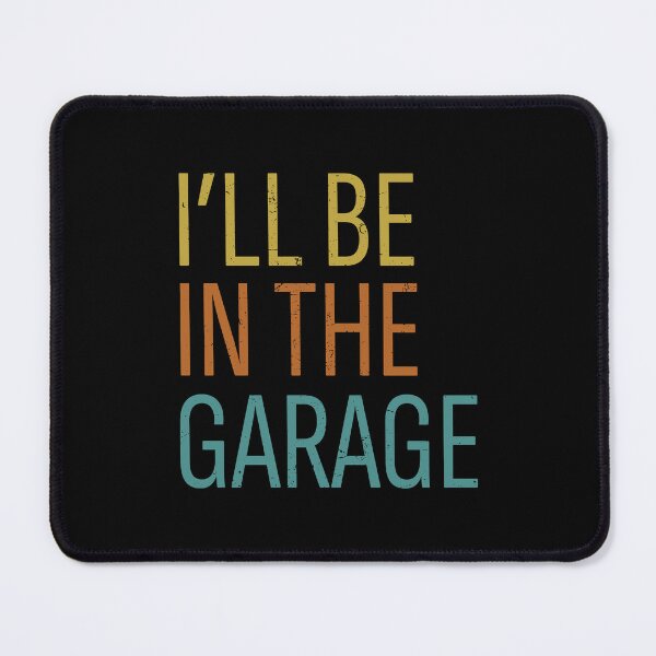 Item preview, I’ll Be In The Garage Dad Joke In Retro Colors Style designed and sold by bolkibox.