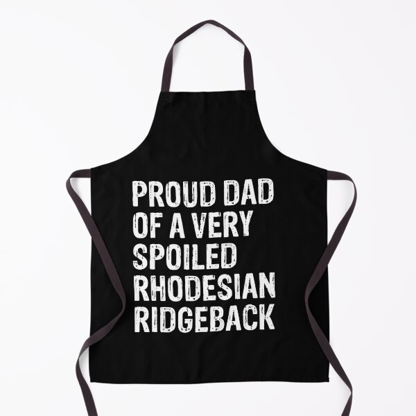 Item preview, Proud Dad of Very Spoiled Rhodesian Ridgeback Gift  designed and sold by Guarddogdrive.
