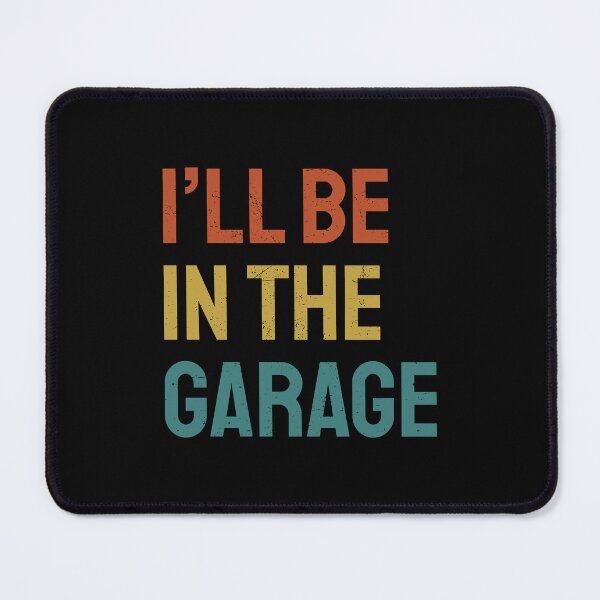 Item preview, I’ll Be In The Garage Retro Colors Dad Joke designed and sold by bolkibox.