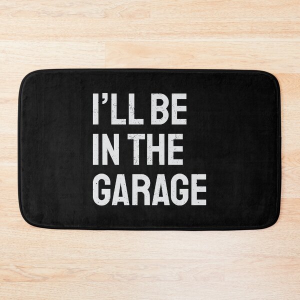 Item preview, I’ll Be In The Garage White Color Dad Joke designed and sold by bolkibox.