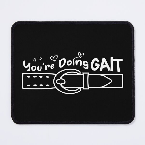 Item preview, You're Doing Gait Funny Physical Therapy, designed and sold by ZETTIF ⭐⭐⭐⭐⭐.