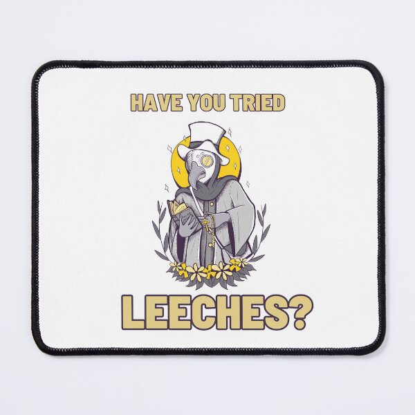 Item preview, Have You Tried Leeches? Funny Plague Doctor Saying designed and sold by kerryaislinn.