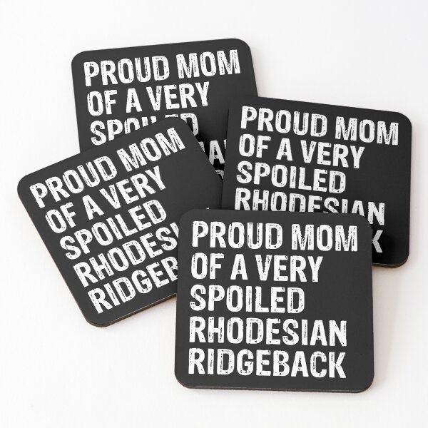 Item preview, Proud Mom of Very Spoiled Rhodesian Ridgeback Gift  designed and sold by Guarddogdrive.