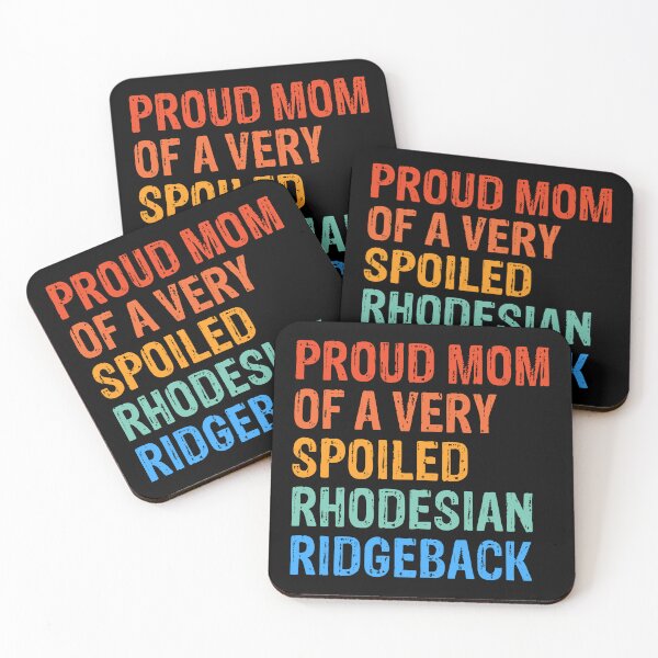 Item preview, Proud Mom of Very Spoiled Rhodesian Ridgeback Gift  designed and sold by Guarddogdrive.
