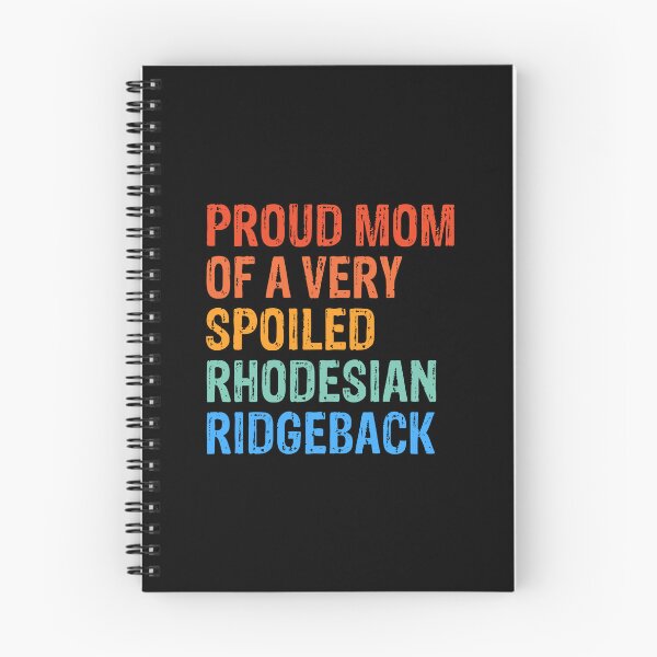 Item preview, Proud Mom of Very Spoiled Rhodesian Ridgeback Gift  designed and sold by Guarddogdrive.