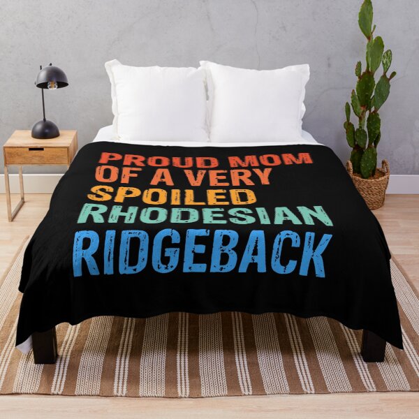 Item preview, Proud Mom of Very Spoiled Rhodesian Ridgeback Gift  designed and sold by Guarddogdrive.