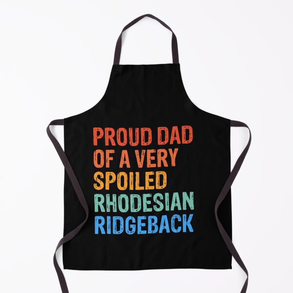 Item preview, Proud Dad of Very Spoiled Rhodesian Ridgeback Gift  designed and sold by Guarddogdrive.