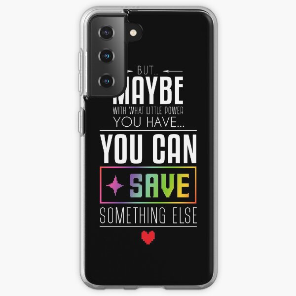 Maybe you can SAVE something else Samsung Galaxy Soft Case