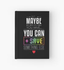 Maybe you can SAVE something else Hardcover Journal