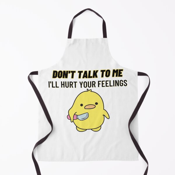 Item preview, Don't talk to me, I'll hurt your feelings designed and sold by Allison Sharaf.