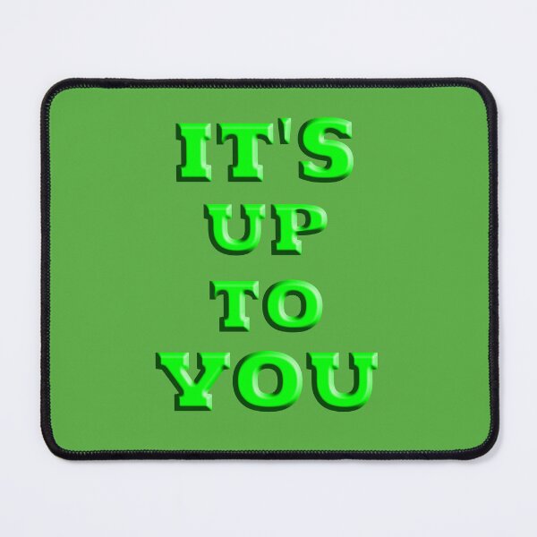 Item preview, it's up to you designed and sold by Clothes and Stickers .
