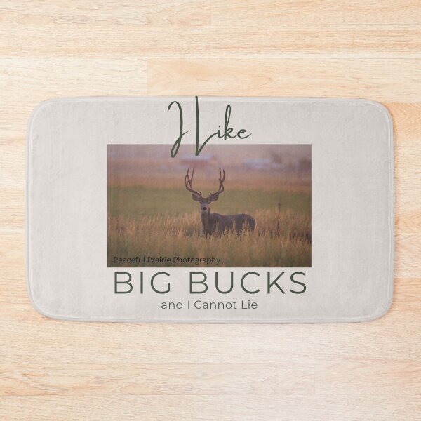 Item preview, I Like Big Bucks designed and sold by Sandy Shiner-Swanson.